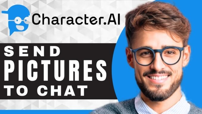How to Send Pictures | Character AI For Beginners