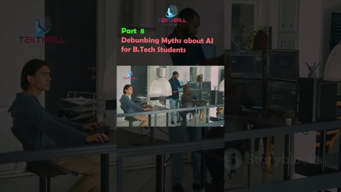Debunking Myths about AI for B.Tech Students!!! Part 8 #ai #viral #trending #aiinindia #technology