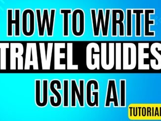 How to Write Travel Guides Using AI
