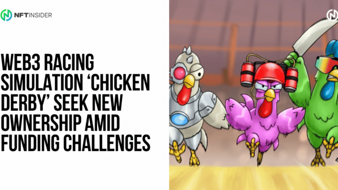 Chicken Derby Seek New Ownership and Funding Opportunity Chicken Derby Seek New Ownership and Funding Opportunity