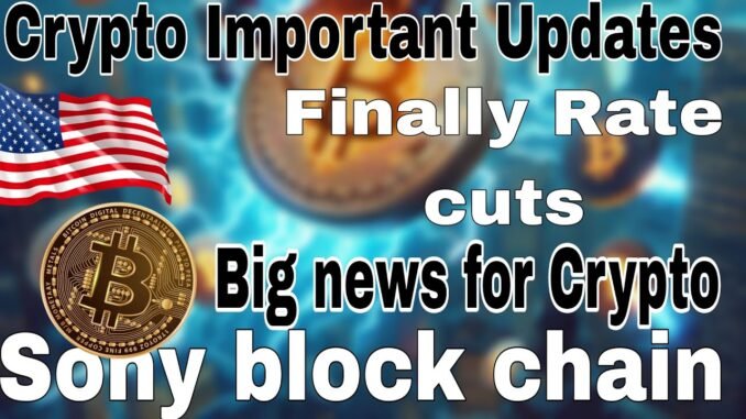 Crypto Investors Finally big good news ,| Big news for Crypto| Crypto news| sony block chain etc.