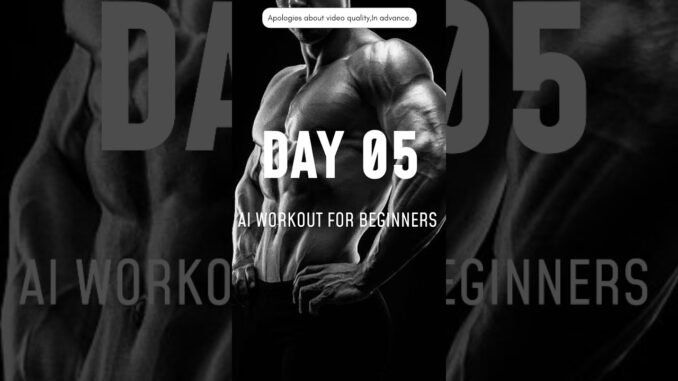 Day 05 Of AI Workout for Beginners #like #motivation #viralvideo #workout #explore