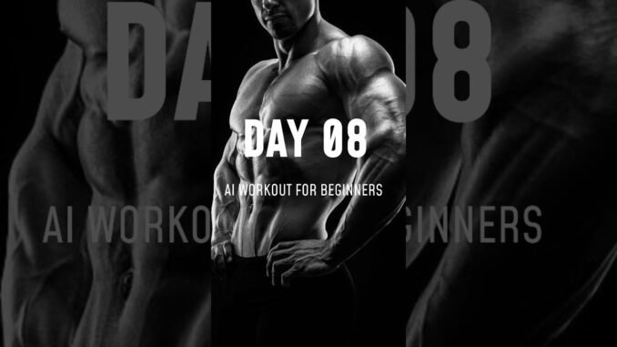 Day 08 Of AI Workout for Beginners #viralvideo #like #workout #upperbodyworkout #explore