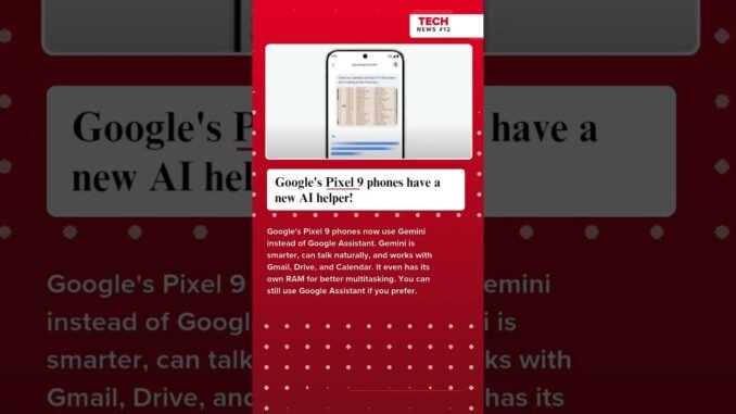 Tech News #12 | Google's Pixel 9 phones have a new  AI Helper