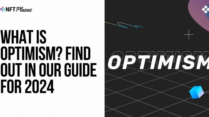 What is Optimism? What is Optimism?