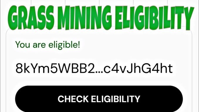 Grass Mining Guide About Eligibility Checking
