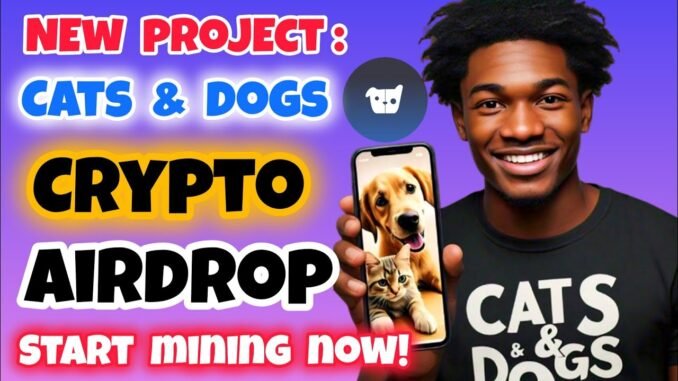 New Crypto Mining Project – Cats&Dogs | Start Mining Cats&Dogs Coin | Join Cats&Dogs Token Mining