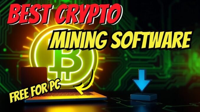 Best Crypto Mining Software for PC & Laptop | Download for Free