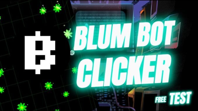 Blum Bot Clicker: Auto-Farming and Mining Guide for Gamers!