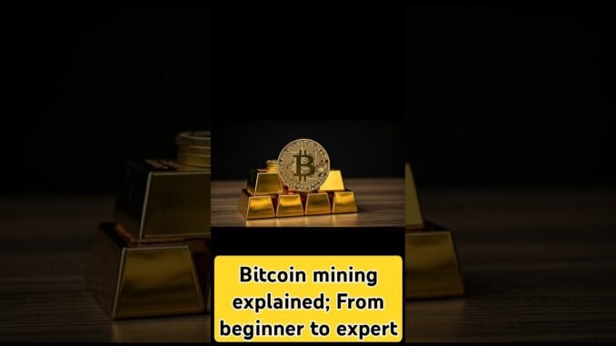 Bitcoin mining explained; From beginner to expert@MONEYTALKSWIRELESS