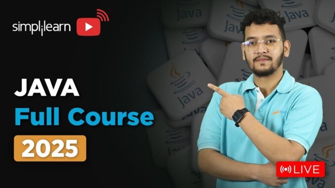 Java Full Course 2025 | Core Java Tutorial For Beginners | Java Programming Course | Simplilearn