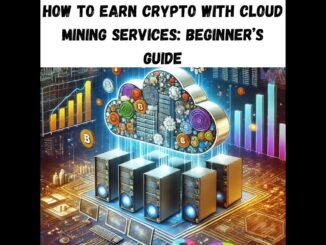 How to Earn Crypto with Cloud Mining Services: Beginner’s Guide