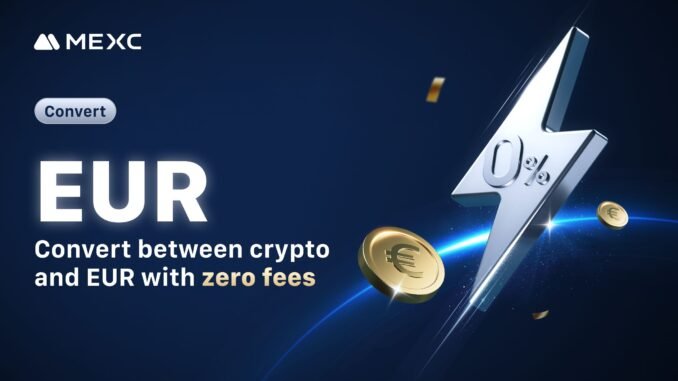 MEXC officially lists EUR on Convert with zero fees for MEXC officially lists EUR on Convert with zero fees for fast and effortless trading