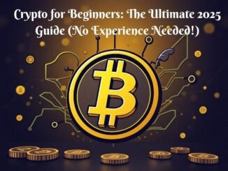 Crypto for Beginners: The Ultimate 2025 Guide (No Experience Needed!)