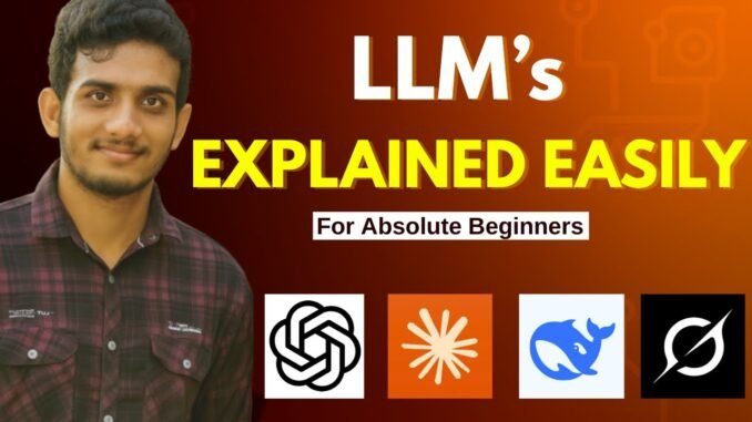 LLMs Explained with Real Examples – Quick AI Guide by Harshith Varma