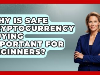 Why Is Safe Cryptocurrency Buying Important for Beginners? | Crypto Simplified for Seniors News