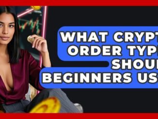 What Crypto Order Types Should Beginners Use? - Crypto Trading Strategists