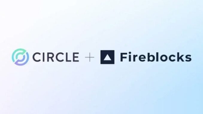 Circle and Fireblocks partner to boost USDC adoption for financial institutions using Arc and integrated payments infrastructure