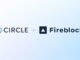 Circle and Fireblocks partner to boost USDC adoption for financial institutions using Arc and integrated payments infrastructure