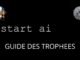 START AI  guide trophée  trophy guide CROSSBUY CROSSSAVE MULTIREGION AUTOPOP