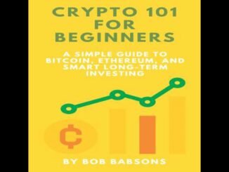 Crypto 101 for Beginners: A Simple Guide to Bitcoin, Ethereum, and Smart Long-Term Investing
