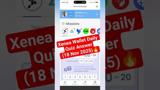 Xenea Wallet Daily Quiz Answer (18 Nov 2025)🔥| Free Crypto Mining 2025 | #xeneawallet #xenea #money