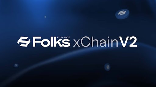 Folks Finance announces xChain V2 with $10m+ incentives: Scaling crosschain DeFi into mainstream use