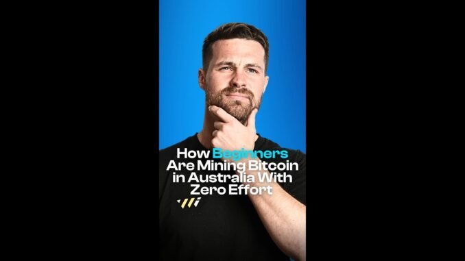 How Beginners Are Mining Bitcoin in Australia With Zero Effort 🇦🇺⚡️