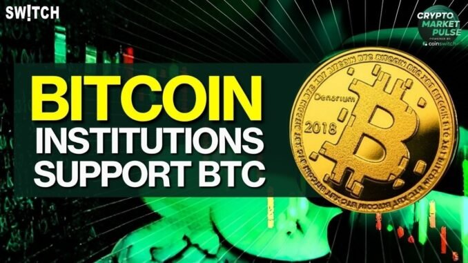 Crypto Market Pulse: Institutions Support BTC। Powered by CoinSwitch । 31st March News Evening