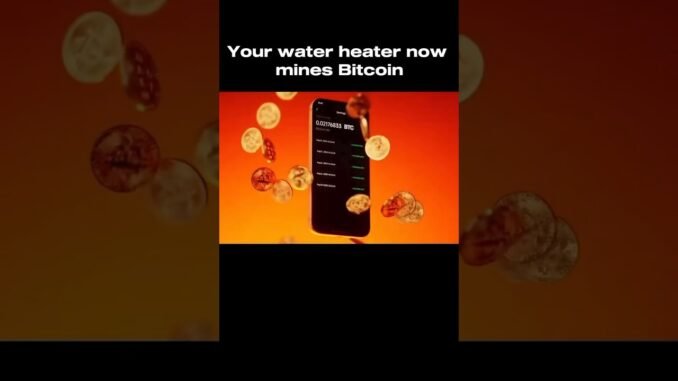 Your Water Heater Can Now Mine Bitcoin🤯 #crypto #bitcoin