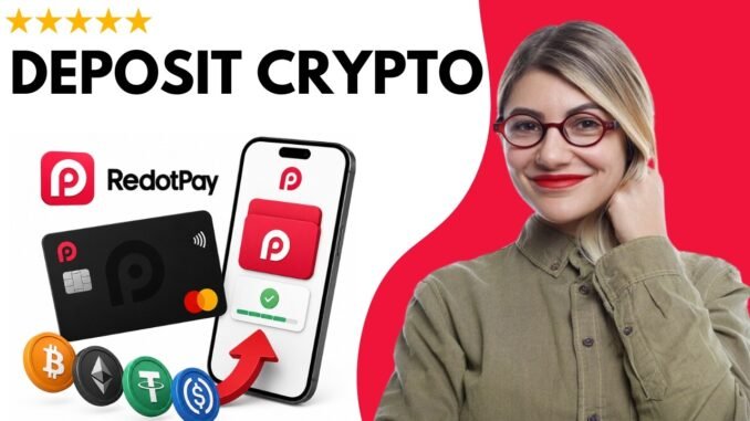 How To Deposit Crypto Into RedotPay - Full Updated Guide