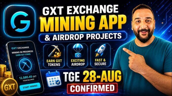 🔴 LIVE: GXT Exchange Mining App | TGE Confirmed 28 Aug | Airdrop Guide