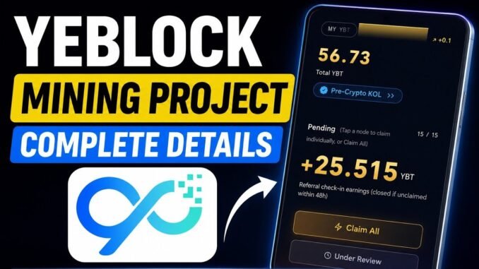 YeBlock Mining App|New Mining Project 2026|How To create Account in YeBlock App|Claim YBT Token |