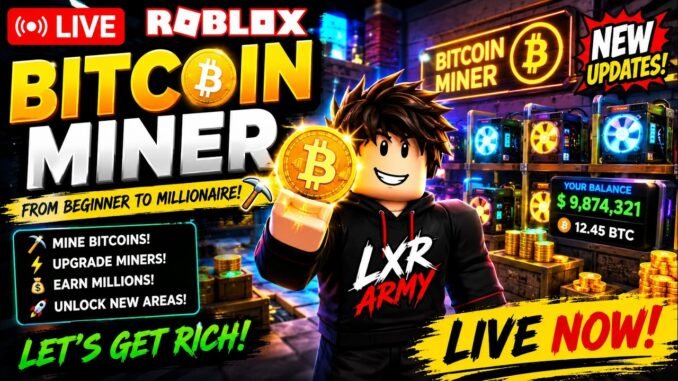 🔴 LIVE | Roblox Bitcoin Miner 💰 From Beginner to Millionaire! | Money Grinding 🔥